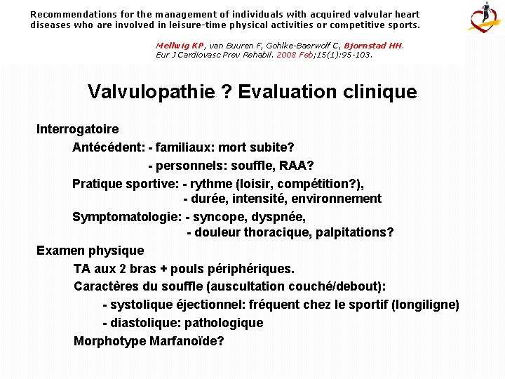 Recommendations for the management of individuals with acquired valvular heart diseases who are involved