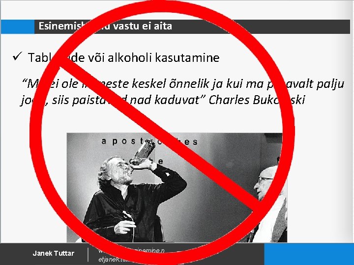 Esinemishirmu vastu ei aita ü Tablettide või alkoholi kasutamine “Ma ei ole inimeste keskel