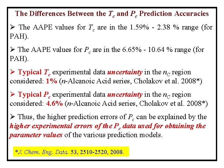 The Differences Between the Tc and Pc Prediction Accuracies Ø The AAPE values for