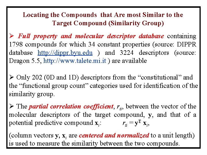 Locating the Compounds that Are most Similar to the Target Compound (Similarity Group) Ø