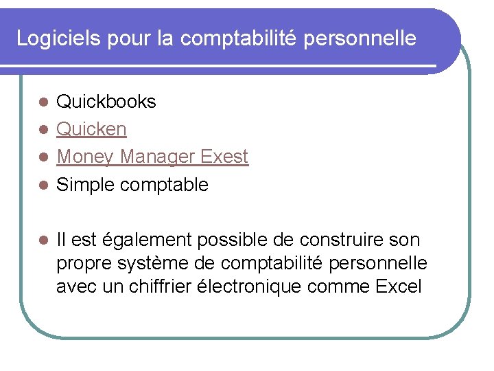 Logiciels pour la comptabilité personnelle Quickbooks l Quicken l Money Manager Exest l Simple