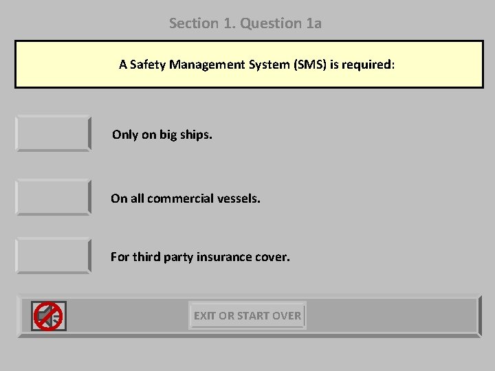 Section 1. Question 1 a A Safety Management System (SMS) is required: Only on