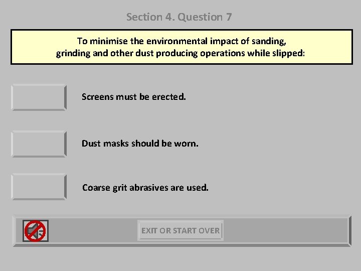Section 4. Question 7 To minimise the environmental impact of sanding, grinding and other