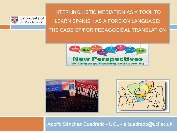 INTERLINGUISTIC MEDIATION AS A TOOL TO LEARN SPANISH AS A FOREIGN LANGUAGE: THE CASE