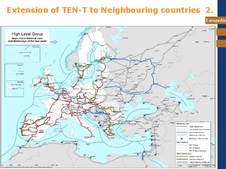 Extension of TEN-T to Neighbouring countries 2. Europe. Aid 9 Extension of TEN-T to Neighbouring countries 2. Europe. Aid 9