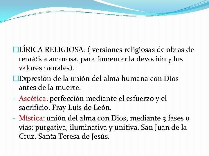 �LÍRICA RELIGIOSA: ( versiones religiosas de obras de temática amorosa, para fomentar la devoción