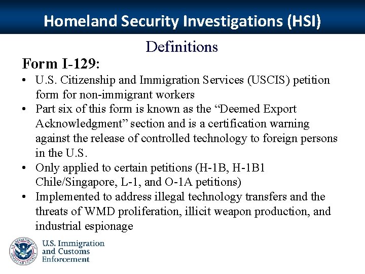 Homeland Security Investigations (HSI) Form I-129: Definitions • U. S. Citizenship and Immigration Services