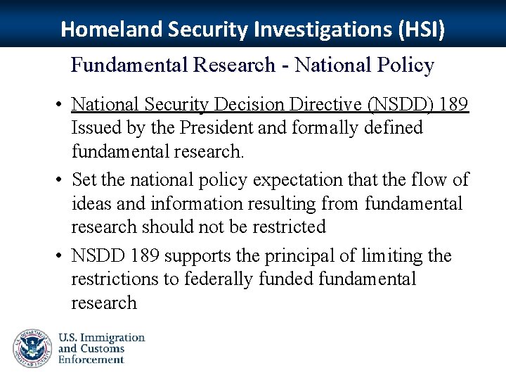 Homeland Security Investigations (HSI) Fundamental Research - National Policy • National Security Decision Directive
