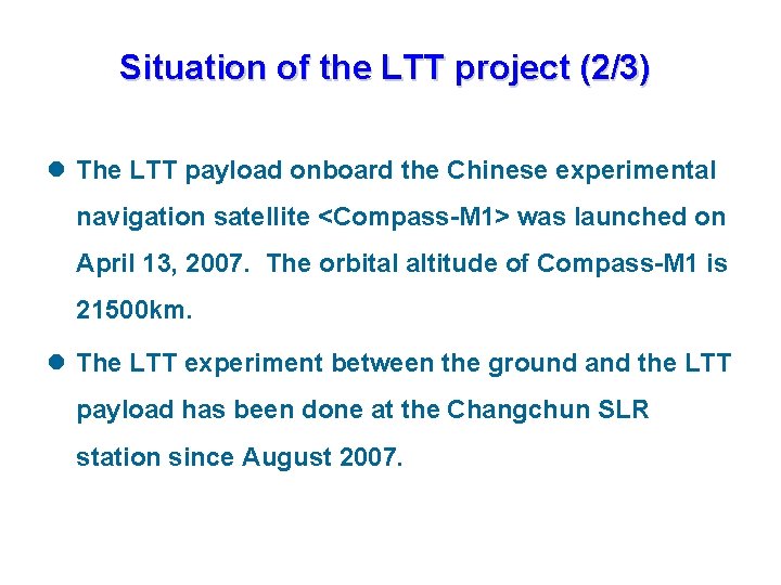 Situation of the LTT project (2/3) l The LTT payload onboard the Chinese experimental