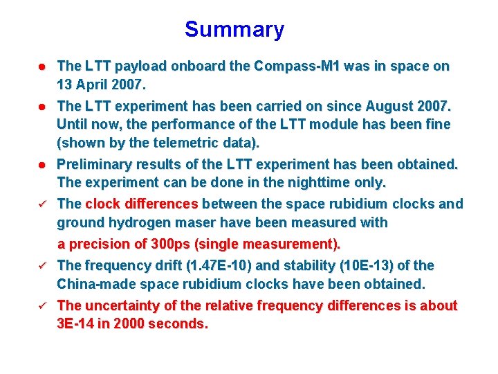 Summary l The LTT payload onboard the Compass-M 1 was in space on 13