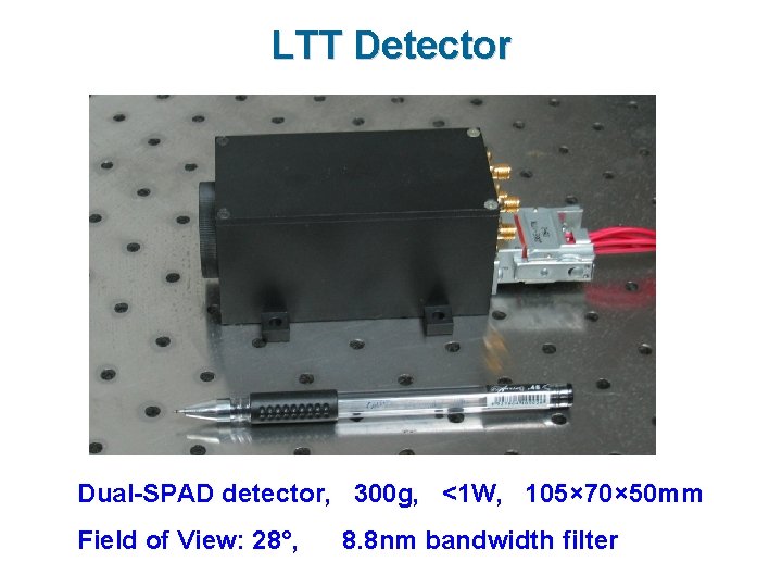 LTT Detector Dual-SPAD detector, 300 g, <1 W, 105× 70× 50 mm Field of