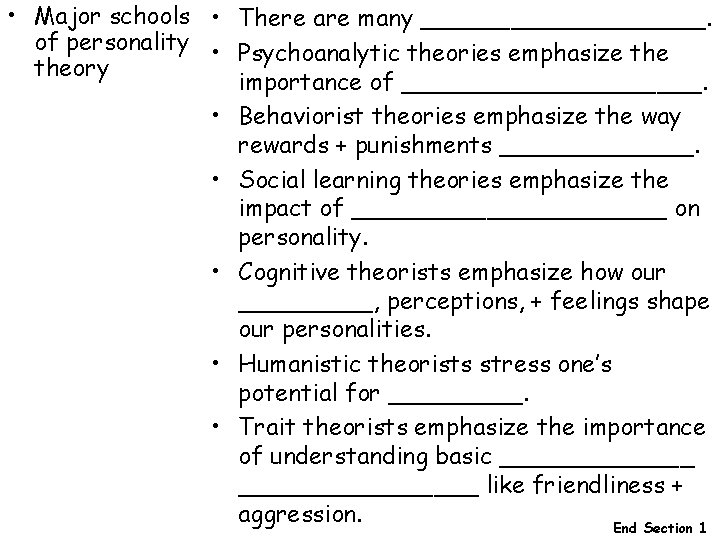 • Major schools • There are many __________. of personality • Psychoanalytic theories • Major schools • There are many __________. of personality • Psychoanalytic theories