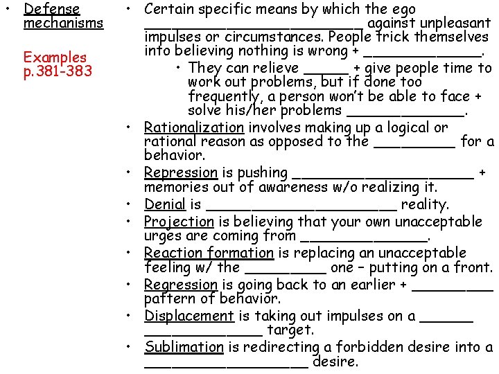 • Defense mechanisms Examples p. 381 -383 • Certain specific means by which • Defense mechanisms Examples p. 381 -383 • Certain specific means by which