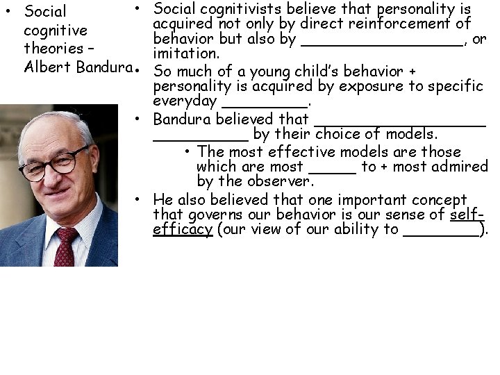 • • Social cognitive theories – Albert Bandura • Social cognitivists believe that • • Social cognitive theories – Albert Bandura • Social cognitivists believe that