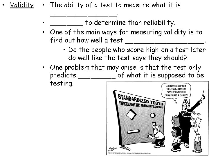 • Validity • The ability of a test to measure what it is • Validity • The ability of a test to measure what it is