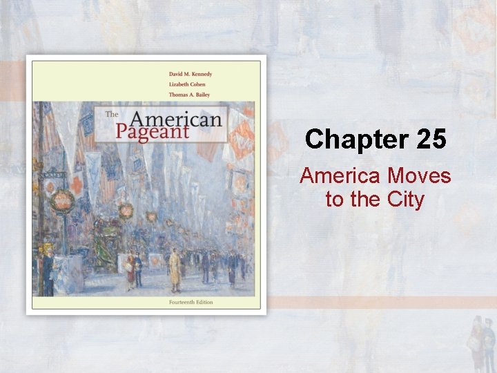 Chapter 25 America Moves to the City 