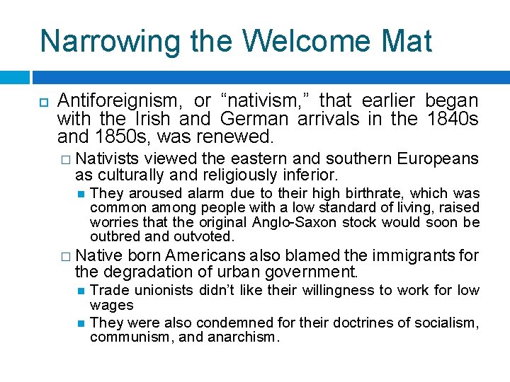 Narrowing the Welcome Mat Antiforeignism, or “nativism, ” that earlier began with the Irish