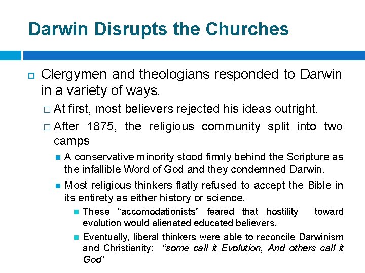 Darwin Disrupts the Churches Clergymen and theologians responded to Darwin in a variety of