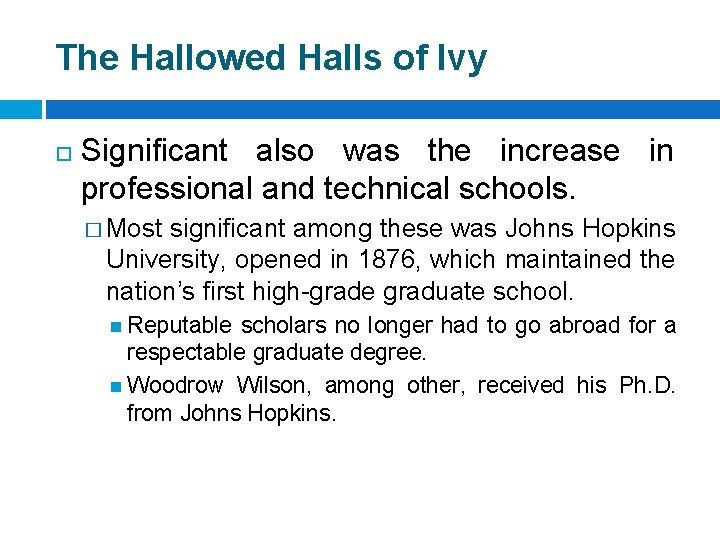 The Hallowed Halls of Ivy Significant also was the increase in professional and technical