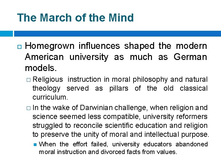 The March of the Mind Homegrown influences shaped the modern American university as much
