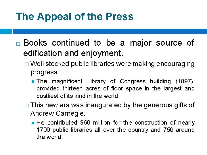The Appeal of the Press Books continued to be a major source of edification