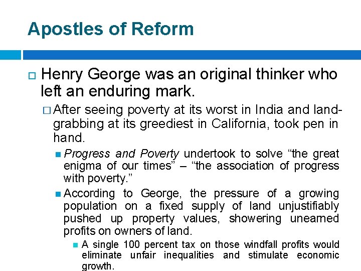 Apostles of Reform Henry George was an original thinker who left an enduring mark.