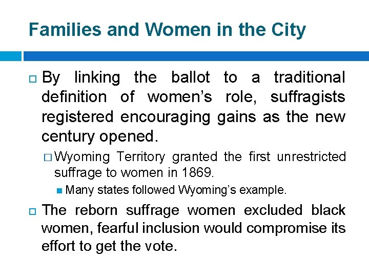 Families and Women in the City By linking the ballot to a traditional definition