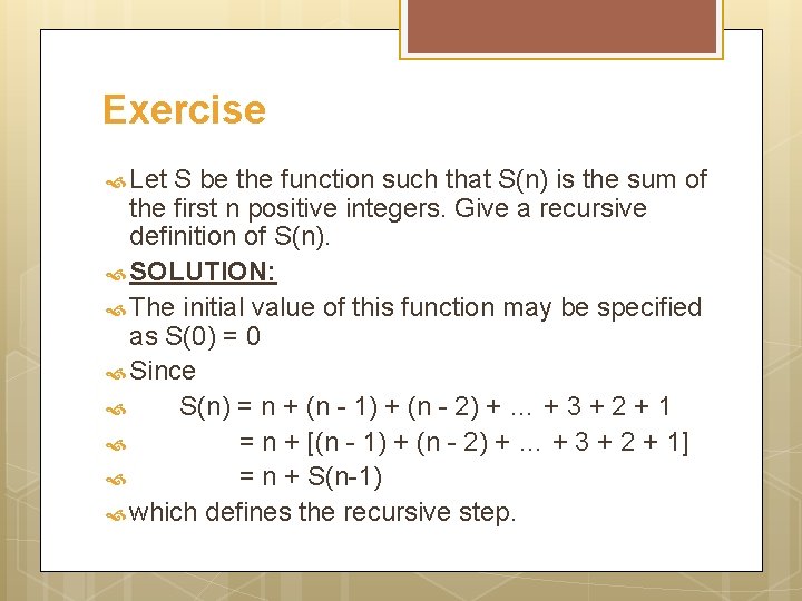 Exercise Let S be the function such that S(n) is the sum of the