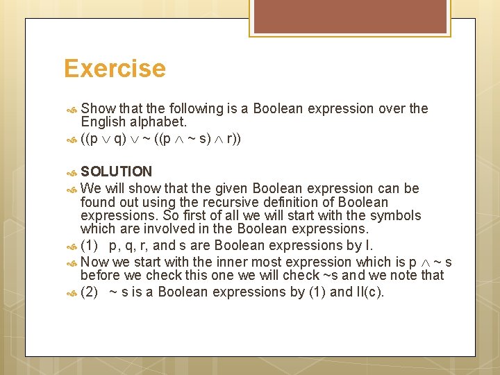 Exercise Show that the following is a Boolean expression over the English alphabet. ((p
