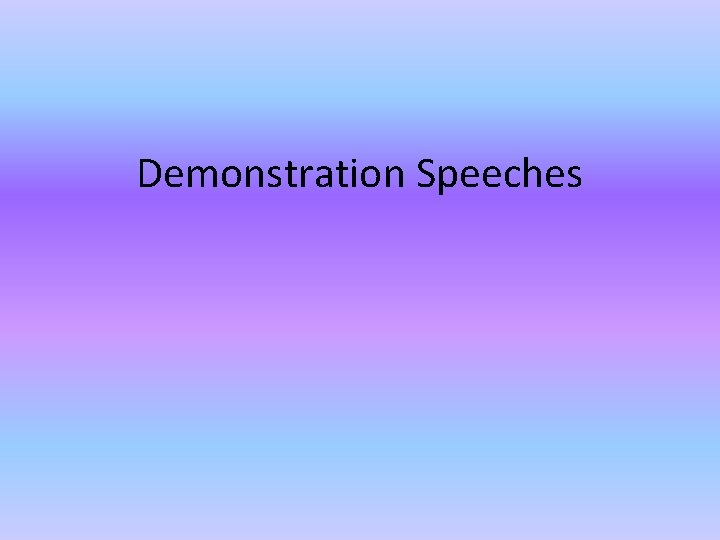 Demonstration Speeches 