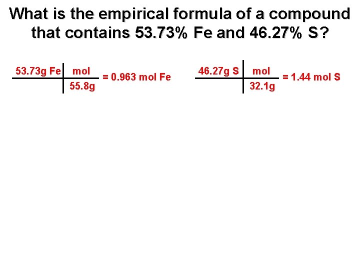 What is the empirical formula of a compound that contains 53. 73% Fe and