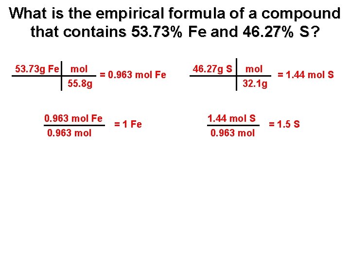 What is the empirical formula of a compound that contains 53. 73% Fe and