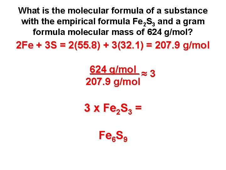 What is the molecular formula of a substance with the empirical formula Fe 2