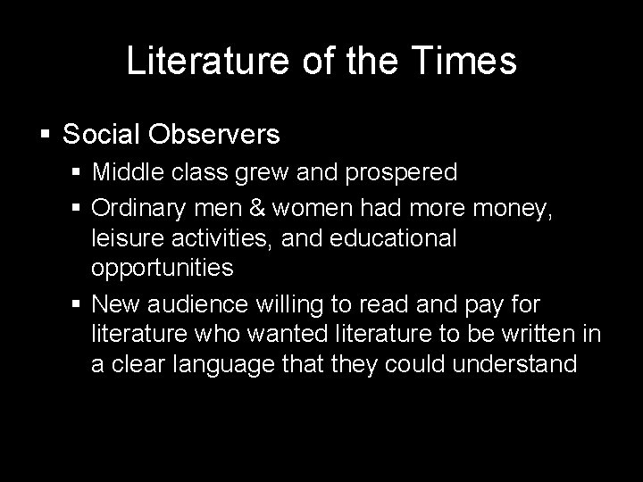 Literature of the Times § Social Observers § Middle class grew and prospered §