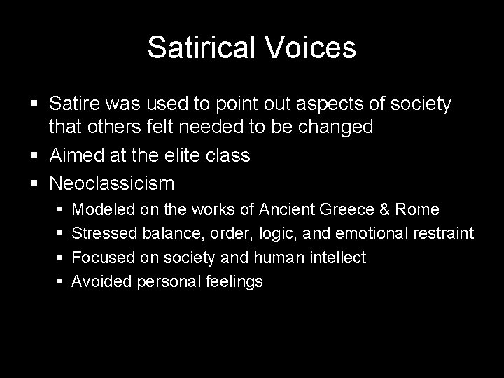 Satirical Voices § Satire was used to point out aspects of society that others