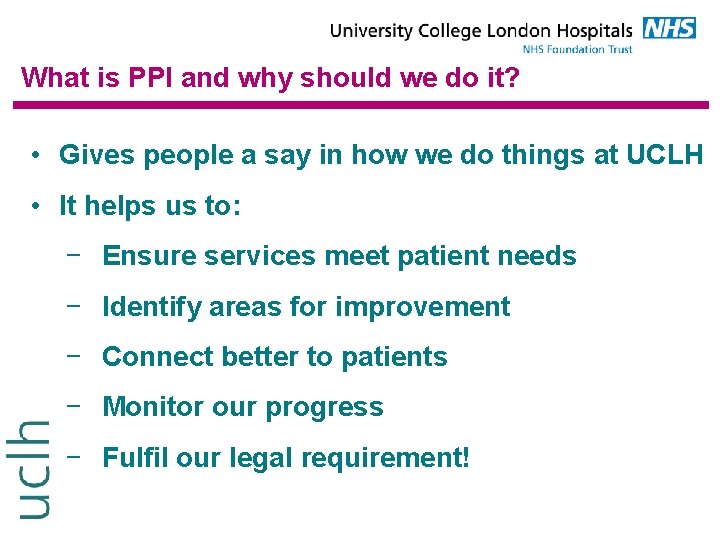 What is PPI and why should we do it? • Gives people a say