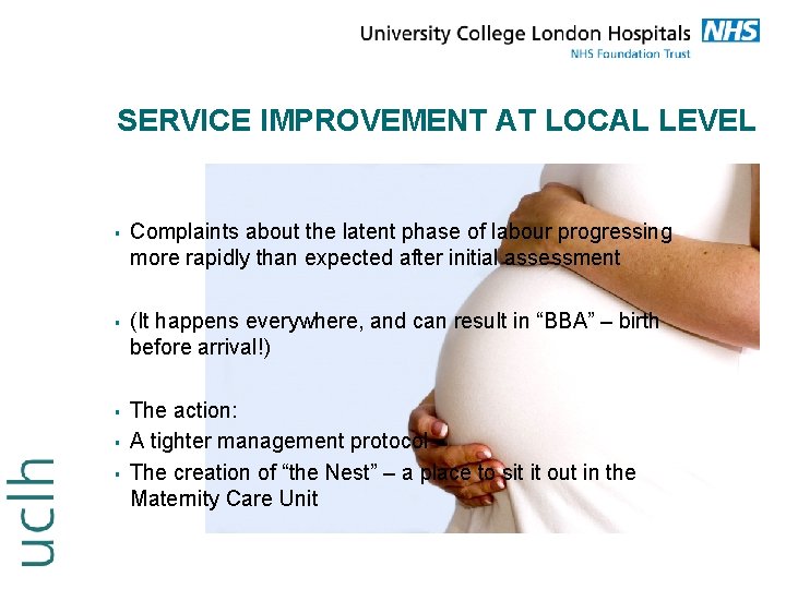 SERVICE IMPROVEMENT AT LOCAL LEVEL § § § Complaints about the latent phase of