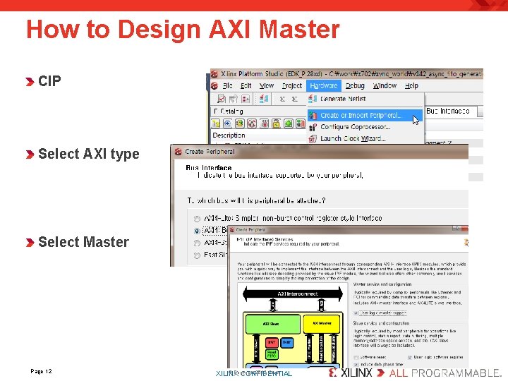 How to Design AXI Master CIP Select AXI type Select Master Page 12 ©