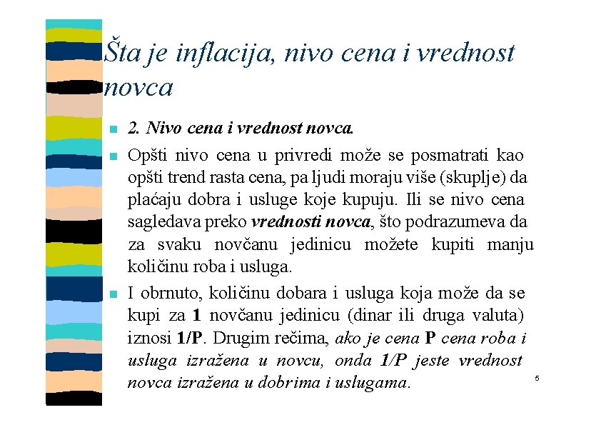 Šta je inflacija, nivo cena i vrednost novca 2. Nivo cena i vrednost novca.