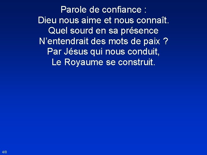 Parole de confiance : Dieu nous aime et nous connaît. Quel sourd en sa