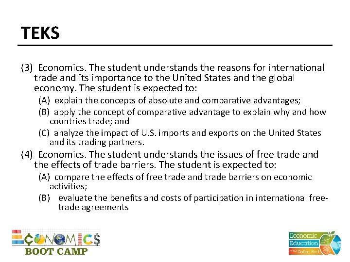TEKS (3) Economics. The student understands the reasons for international trade and its importance