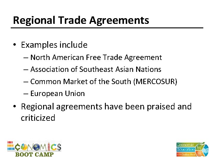 Regional Trade Agreements • Examples include – North American Free Trade Agreement – Association