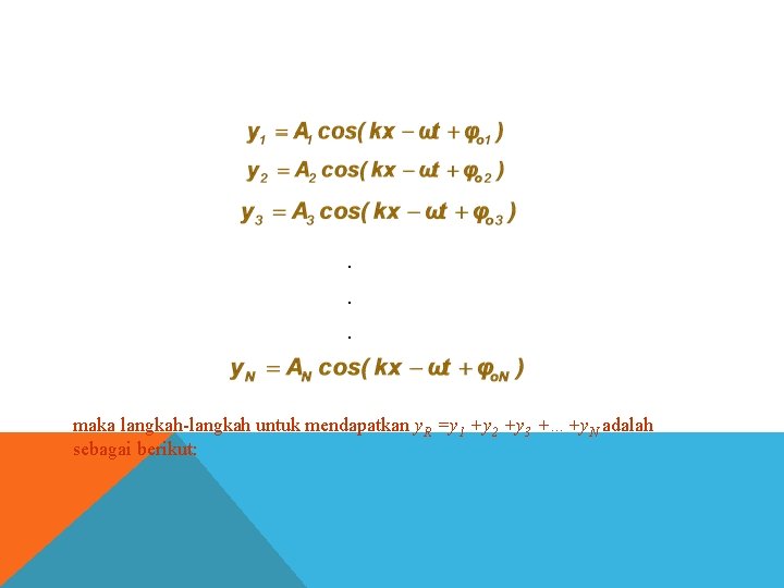 . . . maka langkah-langkah untuk mendapatkan y. R =y 1 +y 2 +y