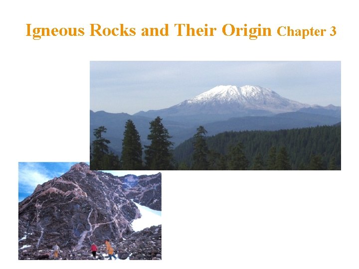 Igneous Rocks and Their Origin Chapter 3 