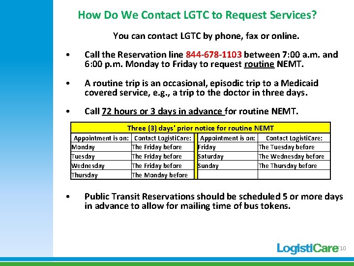 How Do We Contact LGTC to Request Services? You can contact LGTC by phone, How Do We Contact LGTC to Request Services? You can contact LGTC by phone,