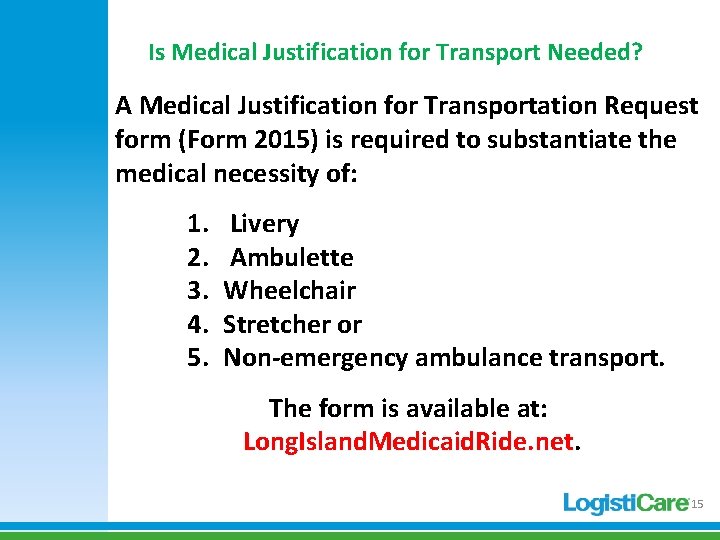 Is Medical Justification for Transport Needed? A Medical Justification for Transportation Request form (Form Is Medical Justification for Transport Needed? A Medical Justification for Transportation Request form (Form
