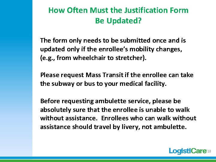 How Often Must the Justification Form Be Updated? The form only needs to be How Often Must the Justification Form Be Updated? The form only needs to be