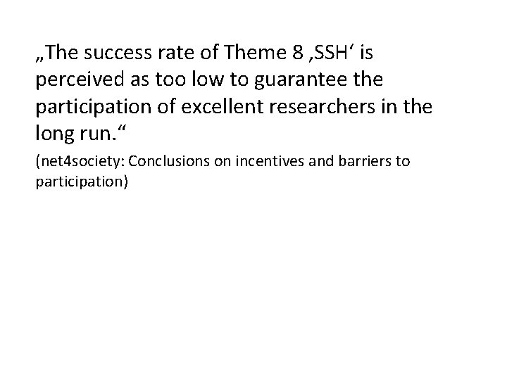 „The success rate of Theme 8 ‚SSH‘ is perceived as too low to guarantee