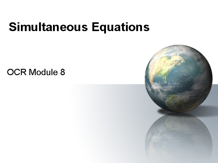 Simultaneous Equations OCR Module 8 