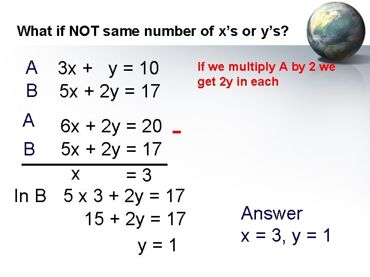 What if NOT same number of x’s or y’s? A B A 3 x